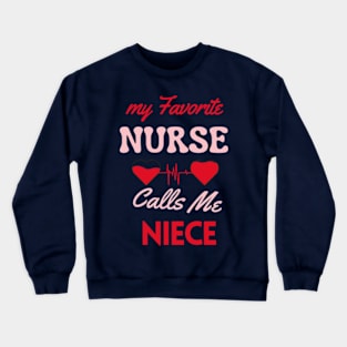 My Favorite Niece is a Nurse Crewneck Sweatshirt